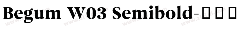Begum W03 Semibold字体转换